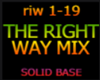 THE RIGHT WAY MIX