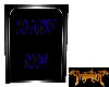 no furry room sign
