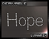 (L: Flashing Hope Sign