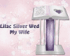 Lilac Silver Wed My Wife