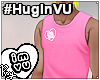 #HugInVU Tank- Pink