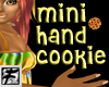 ~F~Mini Hand Cookie anim