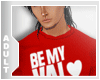 A:: BE MY VALENTINE