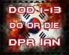 DPR IAN - DO OR DIE
