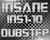 Insane - Dubstep pt. 1