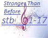 Stronger Than Before