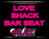 LOVE SHACK BAR SEAT