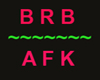 C]BRB / AFK room sign
