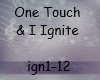 One Touch & I Ignite