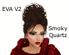 Eva v2 - Smoky Quartz