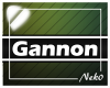 *NK* Gannon (Sign)