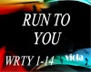 RUN TO YOU