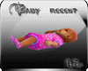 [LOC] Baby *recent*
