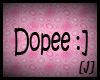 [J] Dopee :]