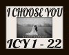 I CHOOSE YOU