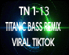 Titanic Bass Remix 1-13