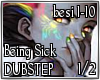 DUBSTEP Being Sick 1/2