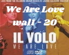 Il Volo - We Are Love
