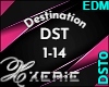 DST Destination - EDM