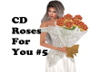CD Roses For You #5