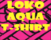 LOKO AQUA T-SHIRT