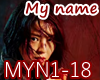 A. MY NAME