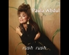PAULA ABDUL- rush rush