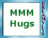 !D MMM Hugs