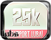 [LuBA] 25k ~ Support!