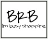 [g] BRB - Busy Shopping