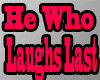 He Who Laughs Last AFI