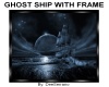 GHOST SHIP WITH FRAME