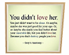 You Didn't Love Her