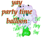 Party time yay balloon