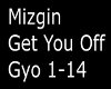 Mizgin ~ Get You Off 