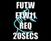 FUTW RQ. FTW11