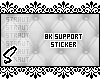 - 8k Support Sticker!