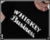 {S} WHISKEY BUSINESS TOP