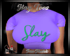 SLAY TEE LILAC