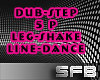 SFB| DubStep 5P LegShake