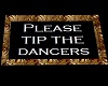 please tip the dancers