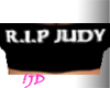 !JD RIP JUDY blk