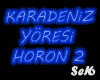 HORON KARADENİZ