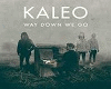 Remix Kaleo - Way Down