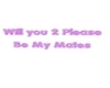 Be My Mates