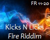 Kicks N Licks Fire Riddi