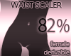 Waist Scaler 82%