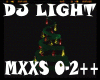 Dj Light MXXS 0/2++