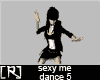 Dance ~ Sexy Me 5