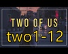 ♫C♫ Two Of Us